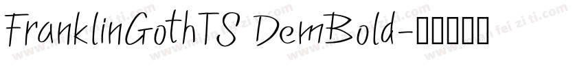 FranklinGothTS DemBold字体转换